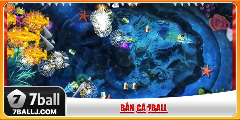 bắn cá đổi thưởng 7Ball