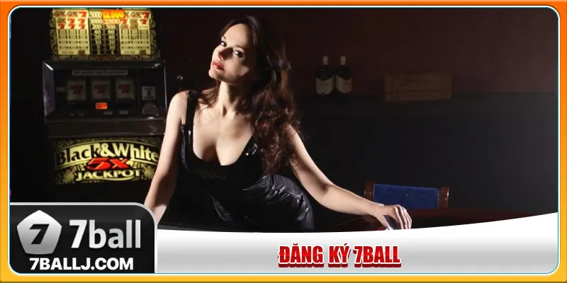 Đăng ký 7Ball