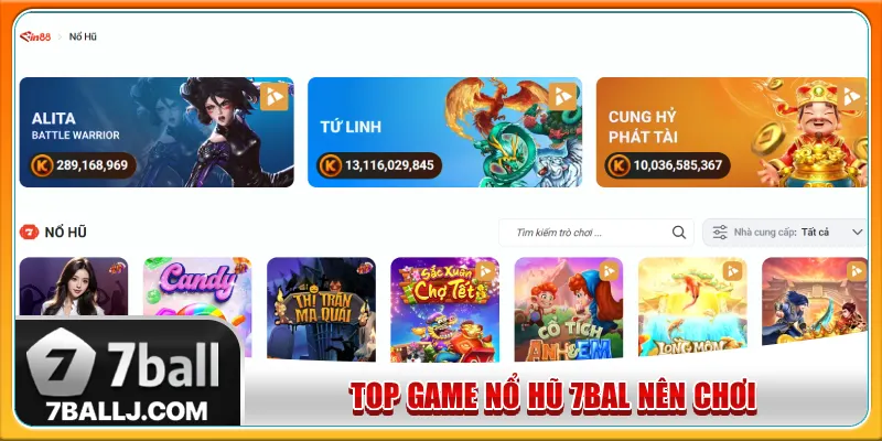 Danh sách trò chơi nổ hũ tại 7Bal có lượt truy cập cao nhất