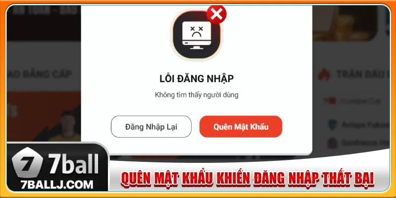 Quên mật khẩu là lý do khiến việc không thể truy cập acc của bạn tại nhà cái